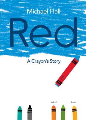 Cover of Red: A Crayon's Story by Michael Hall