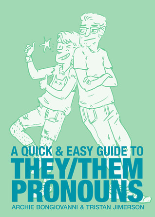 Cover of A Quick & Easy Guide to They/Them Pronouns by Archie Bongiovanni