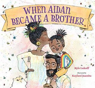 Cover of When Aidan Became A Brother by Kyle Lukoff